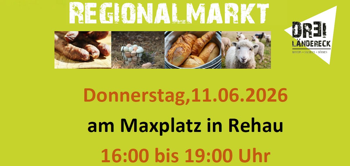 Das Bild zeigt ein hellgrünes Plakat für den ILE Regionalmarkt am 11.06.2026 von 16 bis 19 Uhr in Rehau.