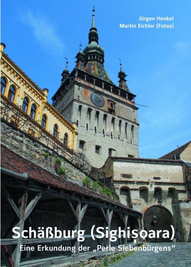Das Bild zeigt das Cover des Stadtführers Schäßburg (Sigihisoara) von Jürgen Henkel und Martin Eichler (Fotos).